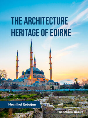 cover image of The Architecture Heritage of Edirne